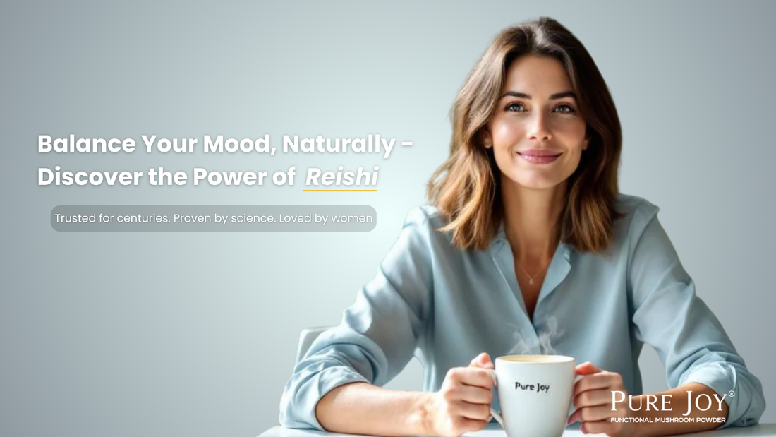 Reishi mushroom mood support banner showing a happy woman holding a Pure Joy mug with headline 'Balance Your Mood Naturally – Discover the Power of Reishi promoting natural menopause support.