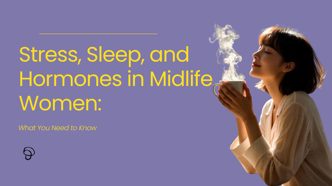 Stress, Sleep, and Hormones in Midlife Women: What You Need to Know