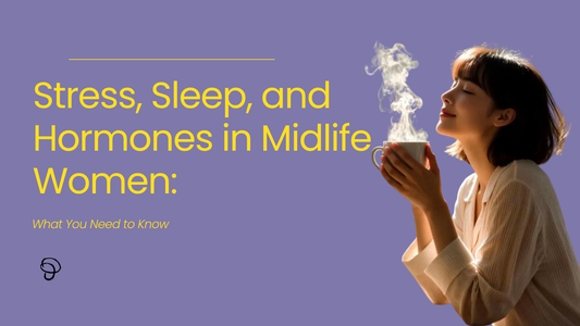 Stress, Sleep, and Hormones in Midlife Women: What You Need to Know